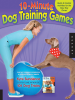 The_10-Minute_Dog_Training_Games