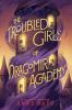 The_troubled_girls_of_Dragomir_Academy