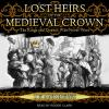 Lost_Heirs_of_the_Medieval_Crown