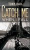 Catch_Me_When_I_Fall