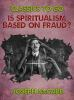 Is_Spiritualism_Based_on_Fraud_