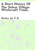 A_Short_History_of_the_Salem_Village_Witchcraft_Trials_Illustrated_by_a_Verbatim_Report_of_the_Trial_of_Mrs__Elizabeth_Howe