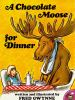 A_chocolate_moose_for_dinner