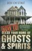 How_to_clear_your_home_of_ghosts___spirits