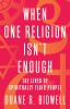 When_one_religion_isn_t_enough