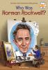 Who_was_Norman_Rockwell_
