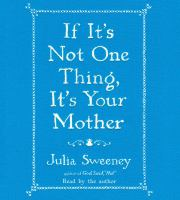 If_It_s_Not_One_Thing__It_s_Your_Mother