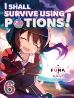 I_Shall_Survive_Using_Potions____Volume_6