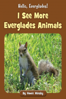 Hello__Everglades___I_See_More_Everglades_Animals