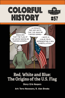 Colorful_History__57__Red__White__and_Blue__The_Origins_of_the_US_Flag