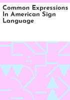 Common_expressions_in_American_Sign_Language