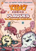 Science_Comics__Plagues__The_Microscopic_Battlefield