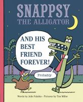 Snappsy_the_alligator_and_his_best_friend_forever___probably_