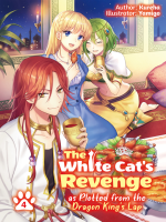The_White_Cat_s_Revenge_as_Plotted_From_the_Dragon_King_s_Lap__Volume_4