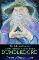 The_Life_and_Lies_of_Albus_Percival_Wulfric_Brian_Dumbledore