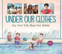 Under_Our_Clothes__Our_First_Talk_about_Our_Bodies