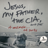 Jesus__My_Father__The_CIA__and_Me