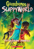Fifth-Grade_Zombies__Goosebumps_Slappyworld__14___Volume_14