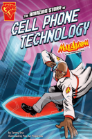 Graphic_Science__The_Amazing_Story_of_Cell_Phone_Technology___Max_Axiom_STEM_Adventures
