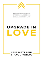 Upgrade_in_Love__Developing_a_Lifestyle_of_Receiving__Becoming___Releasing_God_s_Love