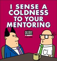 I_sense_a_coldness_to_your_mentoring