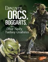 Discover_orcs__boggarts__and_other_nasty_fantasy_creatures