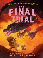 The_Final_Trial__Royal_Guide_to_Monster_Slaying__Book_4